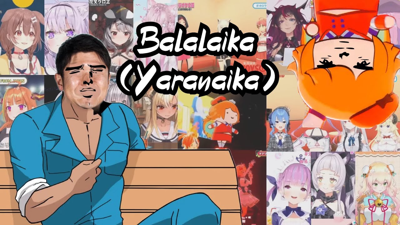 Hololive/Holostars Mashup - Balalaika (Yaranaika) バラライカ
