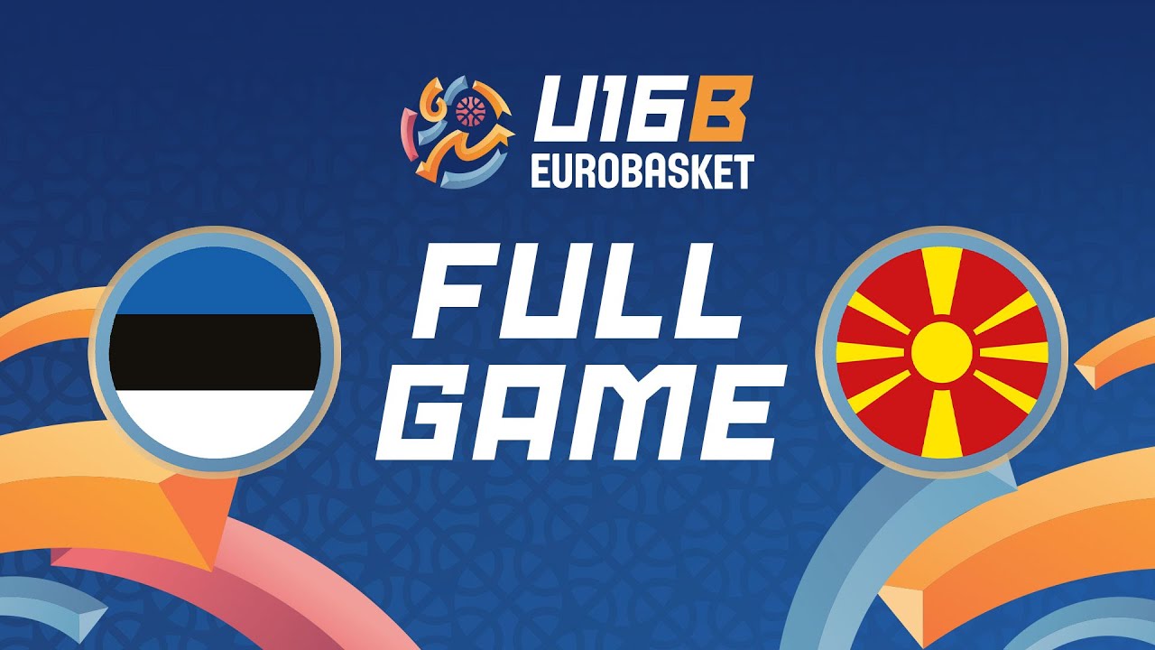 Group Phase: Estonia v North Macedonia | Full Basketball Game | FIBA U16 EuroBasket 2024 Division B