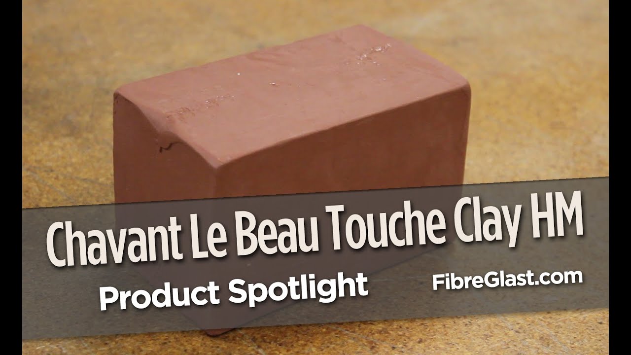 Chavant Le Beau Touche High Melt Clay
