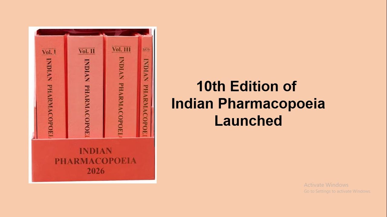 Indian Pharmacopoeia 10th edition launched on 02-Jan-2026