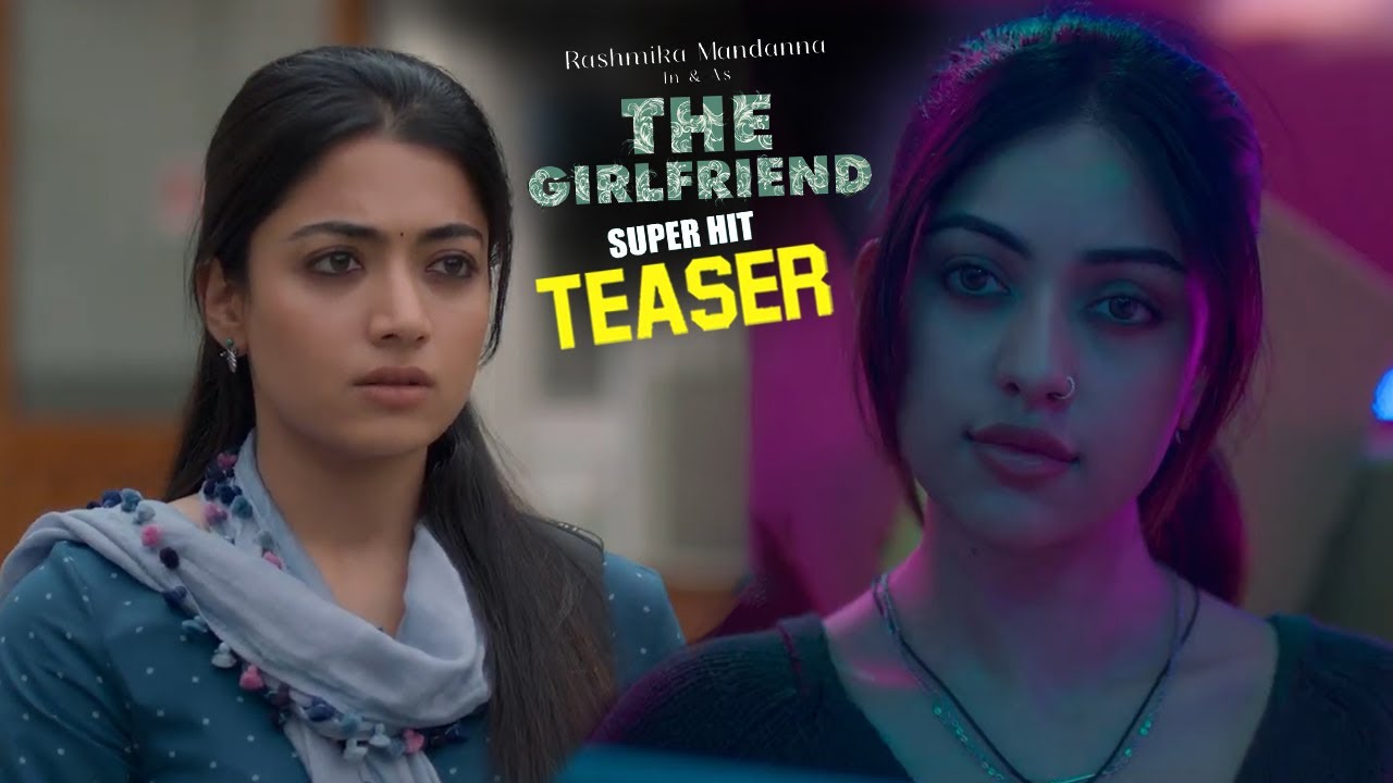 The Girlfriend Movie Super Hit Teaser || Rashmika || Anu Emmanuel || Dheekshith Shetty || MTB