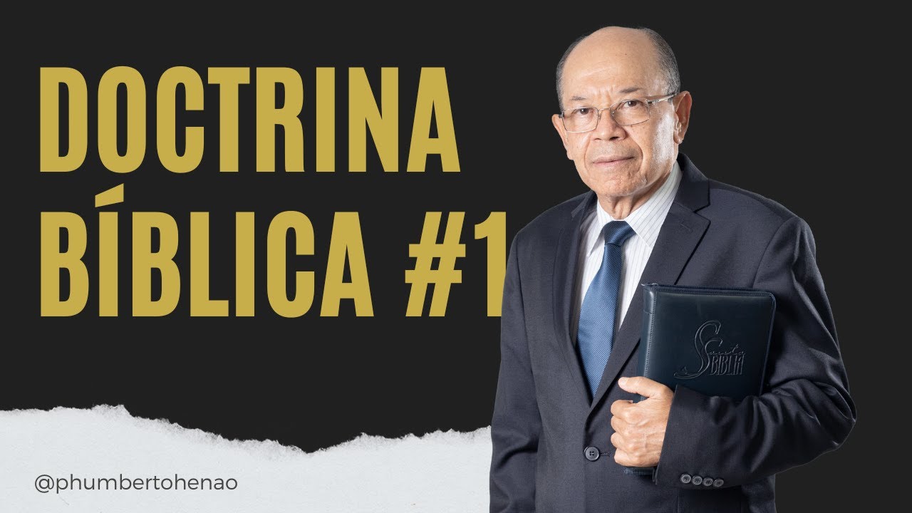 DOCTRINA BÍBLICA #1 | Rev. Humberto Henao