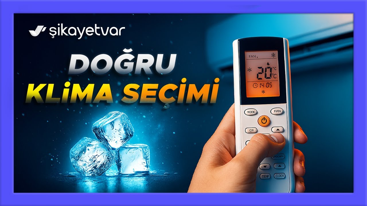 Doğru Klima Seçimi İçin 5 İpucu | Şikayetvar