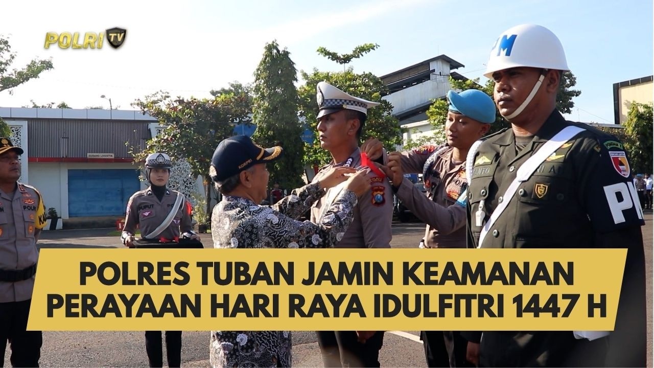 POLRES TUBAN JAMIN KEAMANAN PERAYAAN HARI RAYA IDULFITRI 1447 H