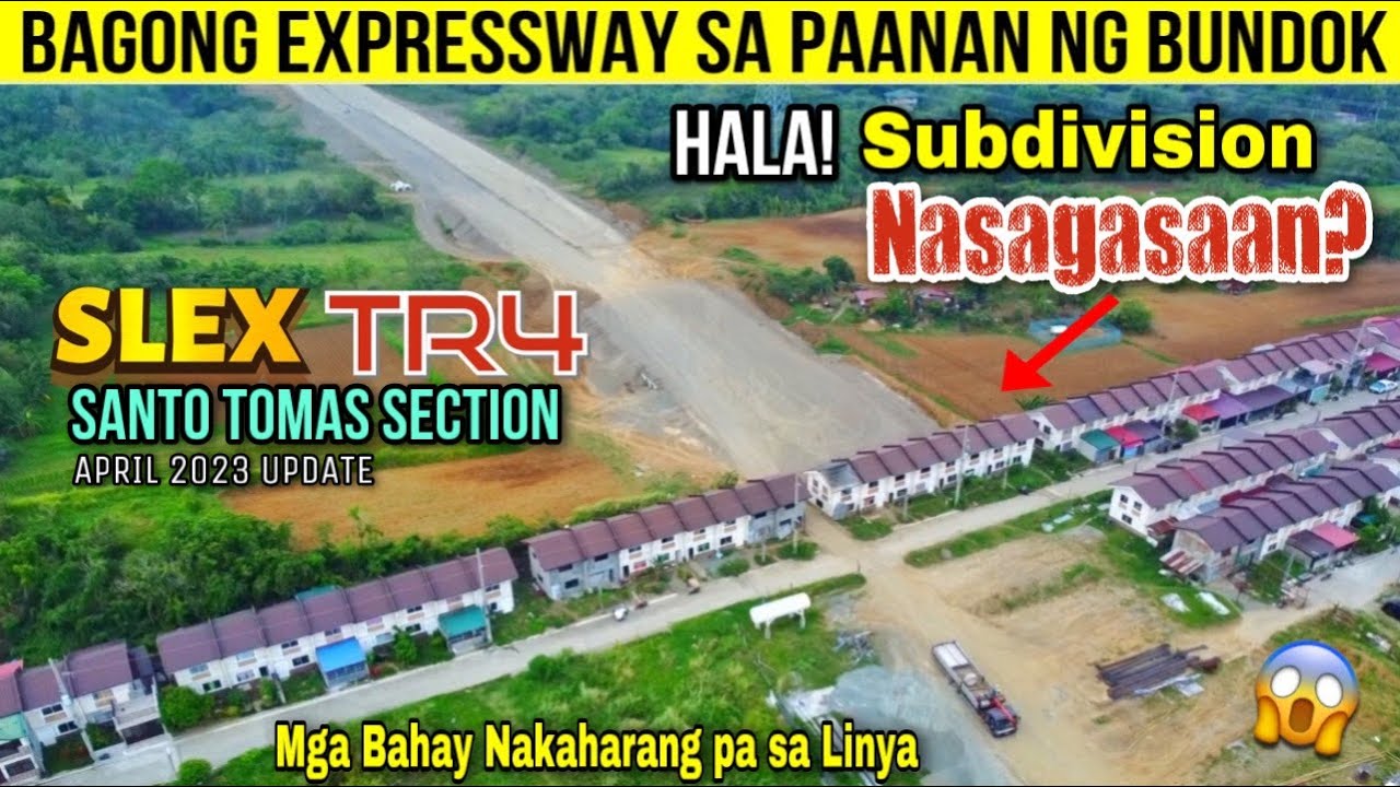 HALA ! SUBDIVISION NASAGASAAN ? MGA BAHAY NAKAHARANG | SLEX TR4 SANTO TOMAS SECTION APRIL 2023