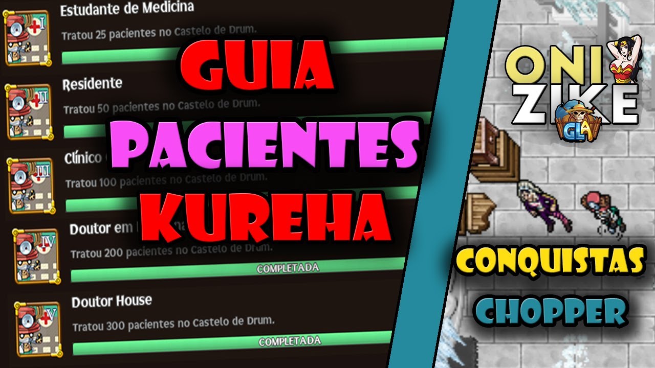 「GLA」GUIA PACIENTES KUREHA ( Conquistas do Chopper )