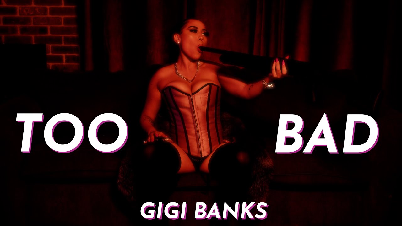 TOO BAD - GIGI BANKS (Official Music Video)