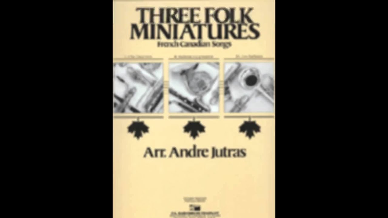 Three Folk Miniatures [Andre Jutras]