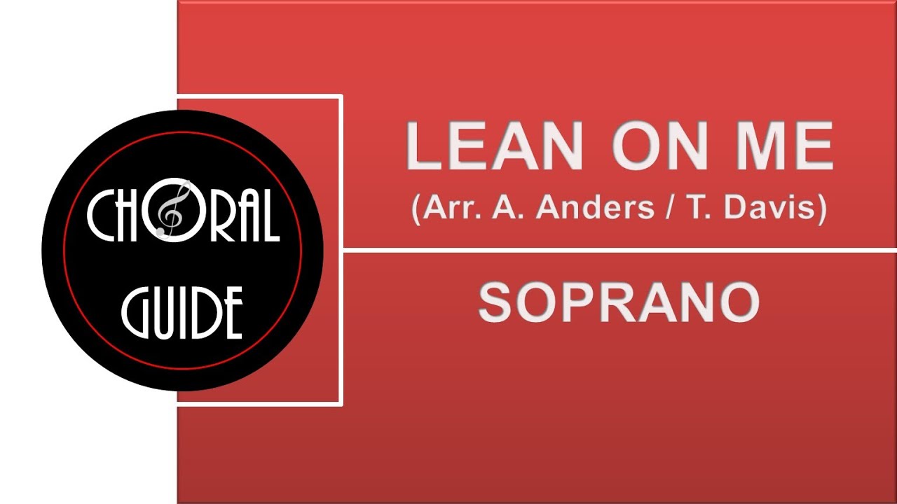 Lean On Me - SOPRANO
