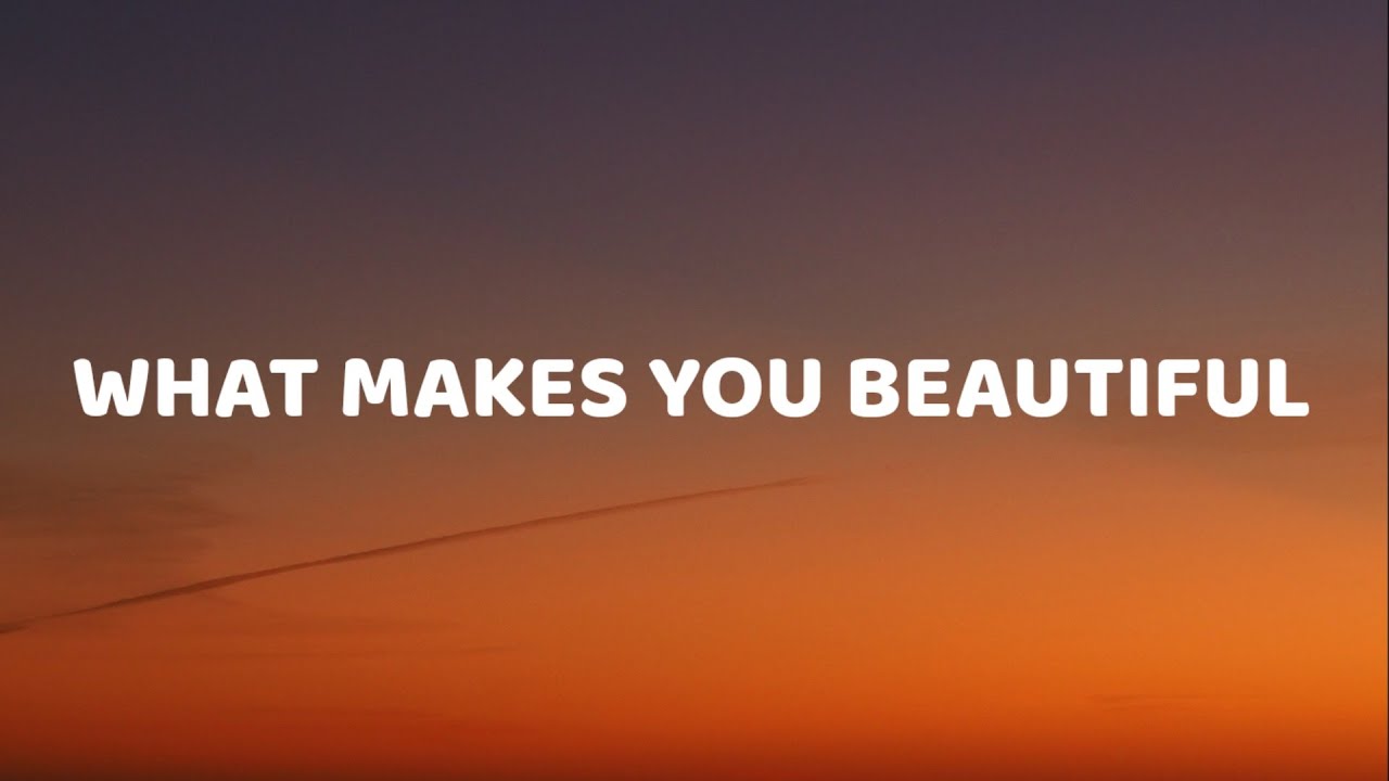One Direction - What Makes You Beautiful (Lyrics)
