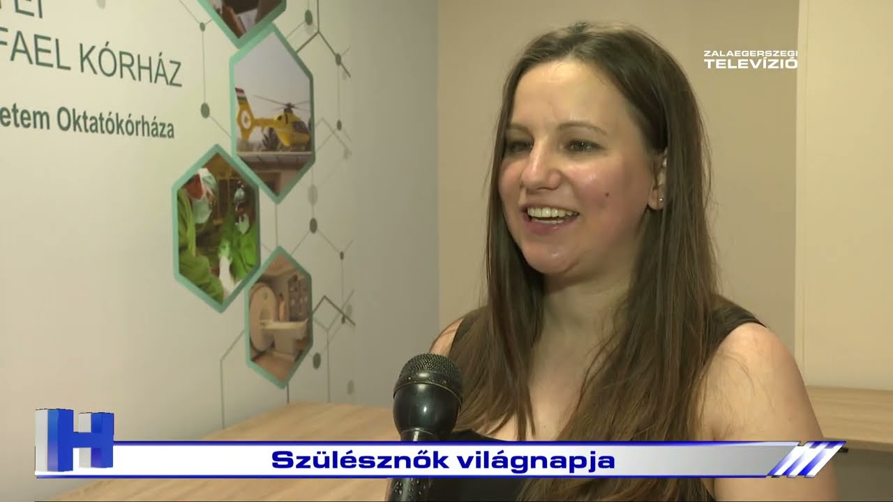 Szülésznők világnapja – ZTV Híradó 2022-05-05