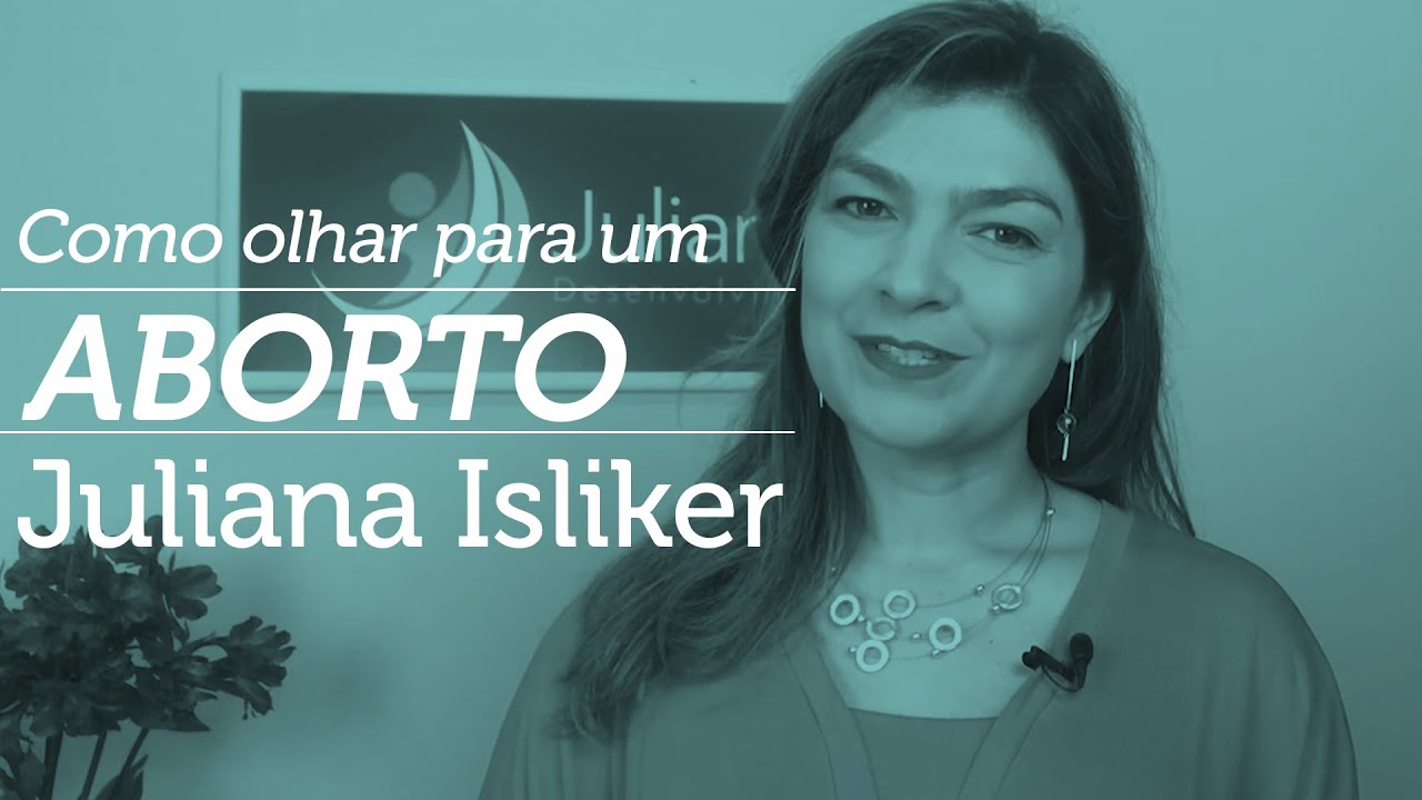 Constelação Familiar: Olhar Para o Aborto | Juliana Isliker