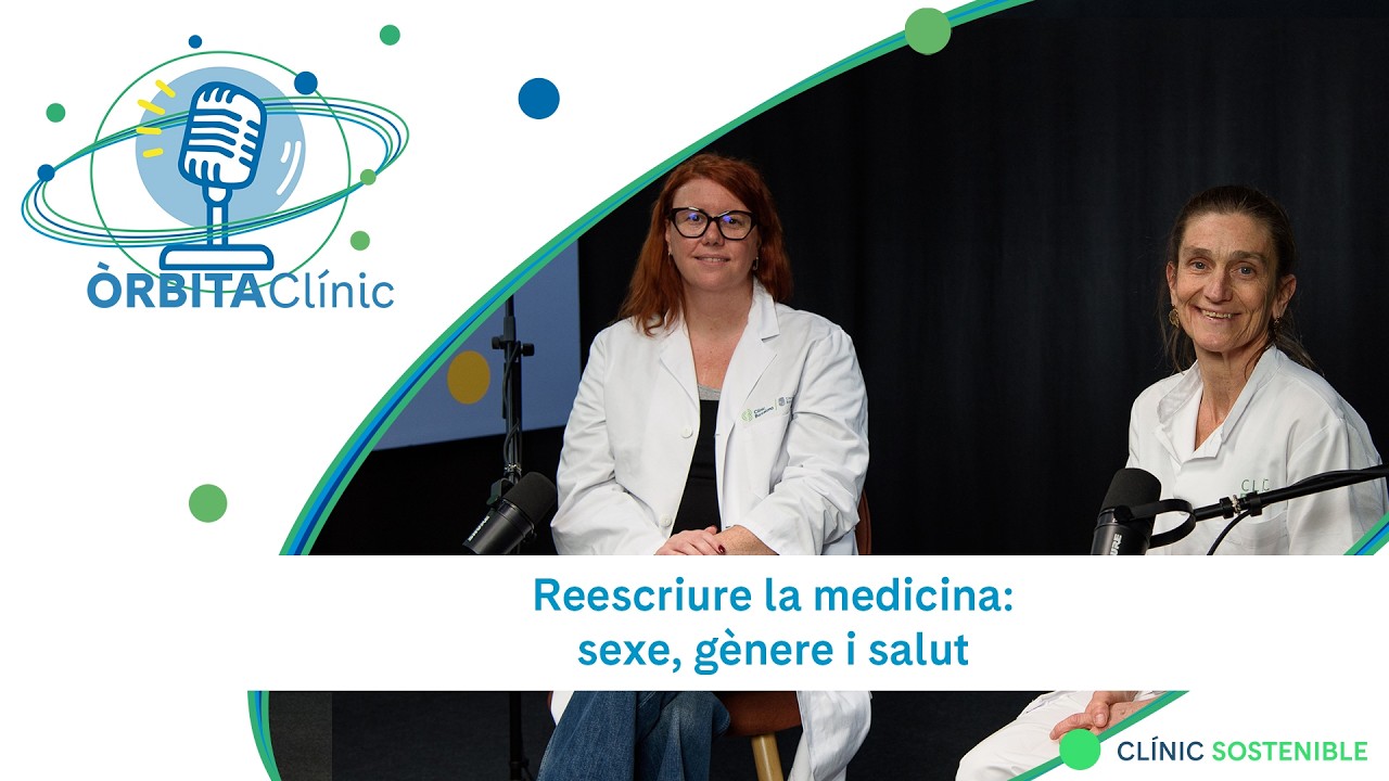 Reescriure la medicina: sexe i gènere en salut | Vídeopodcast