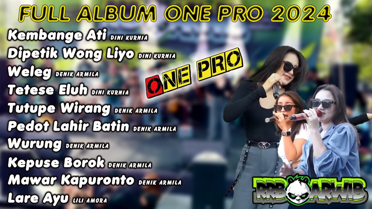 One Pro Terbaru 2024 ~ Denik Armila,Dini Kurnia,Maharani || Koplo Banyuwangian