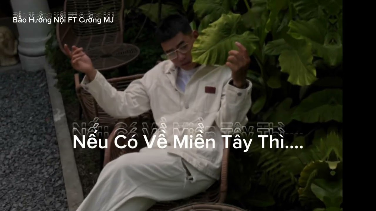 Nếu Có Về Miền Tây Thì……..Remix