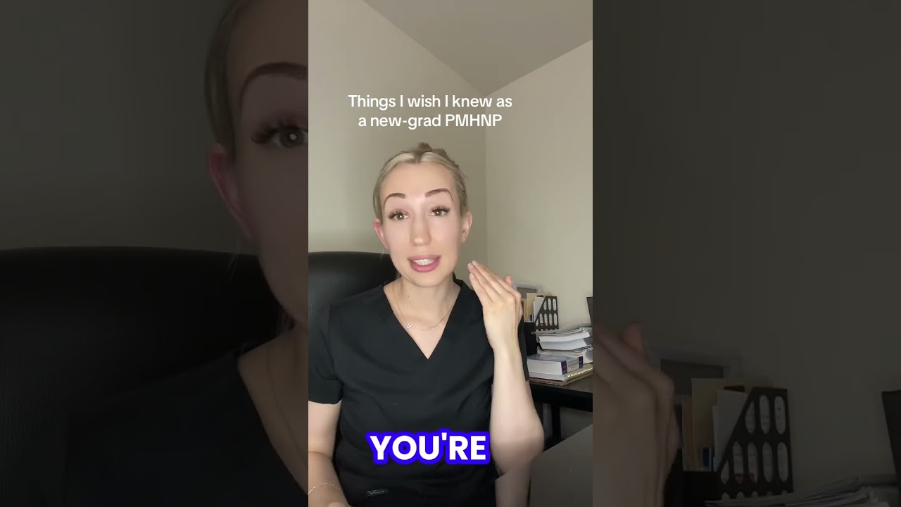 Things I wish I knew as a new grad PMHNP