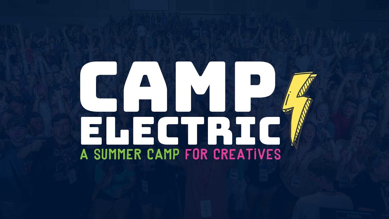 Camp Electric 2022 | Music & Creative Summer Camp