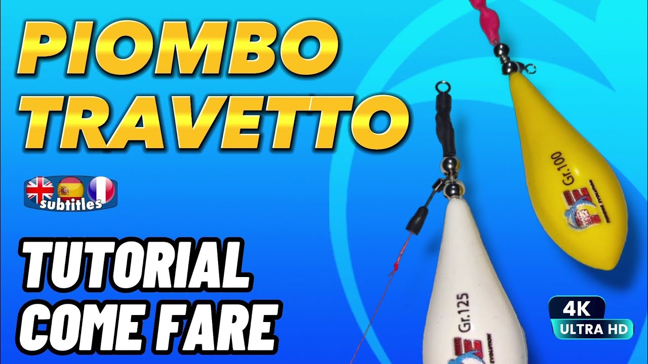 SurfCasting: da Piombo Portoghese ➡️ a Travetto: Tutorial step by step 🎣" UHD 4K