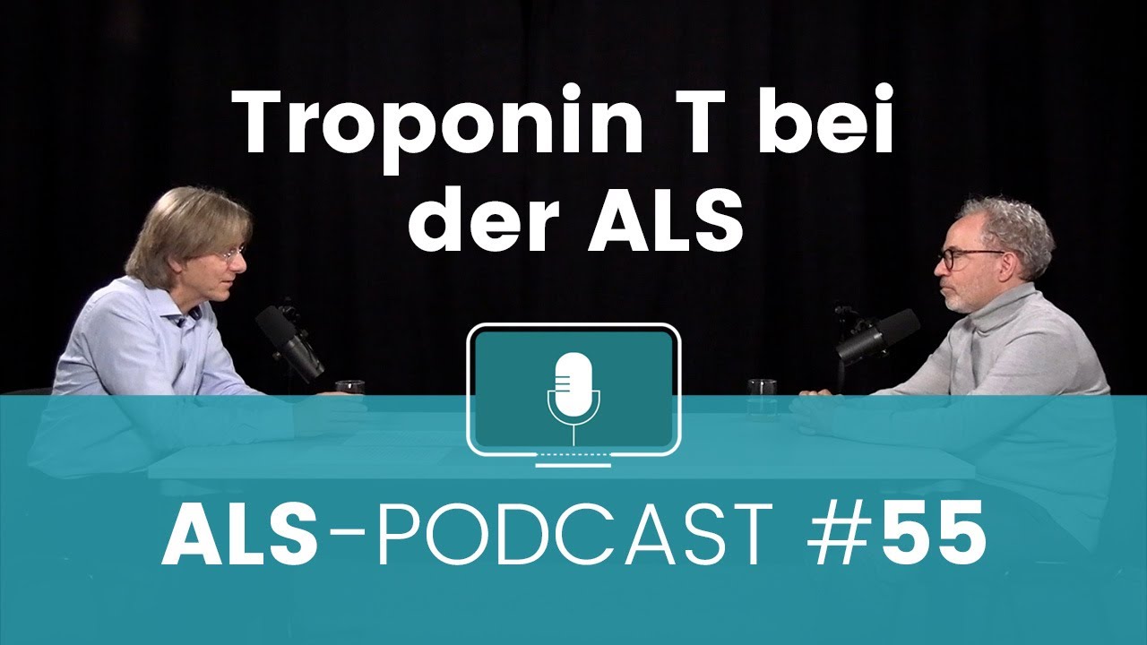 ALS-Podcast #55: Troponin T – Gespräch mit PD Dr. Patrick Weydt