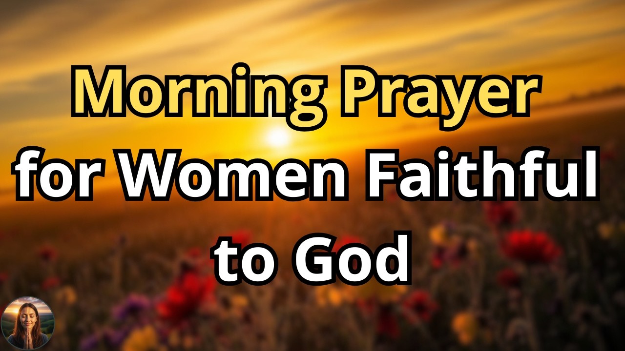 Psalm 121: A Morning Prayer Every Strong Woman Should Pray Today