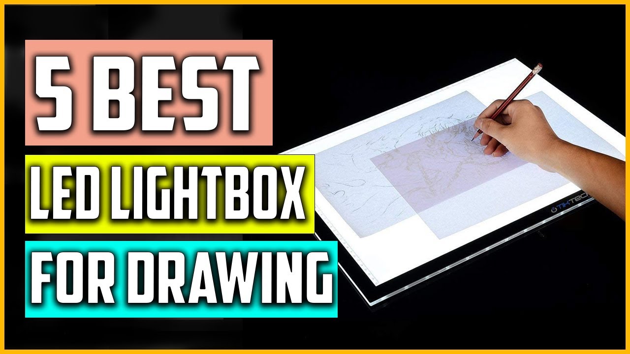Top 5 Best LED Lightbox for Drawing 2022 Reviews