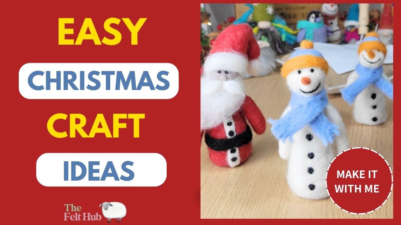 Easy Needle Felted Snowman You Can Make in an Hour - Beginner Friendly