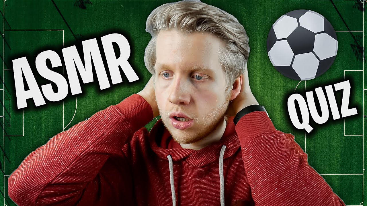 ASMR - Das große Fußball-Quiz! ⚽⚽ - Habe ich wirklich Ahnung?!