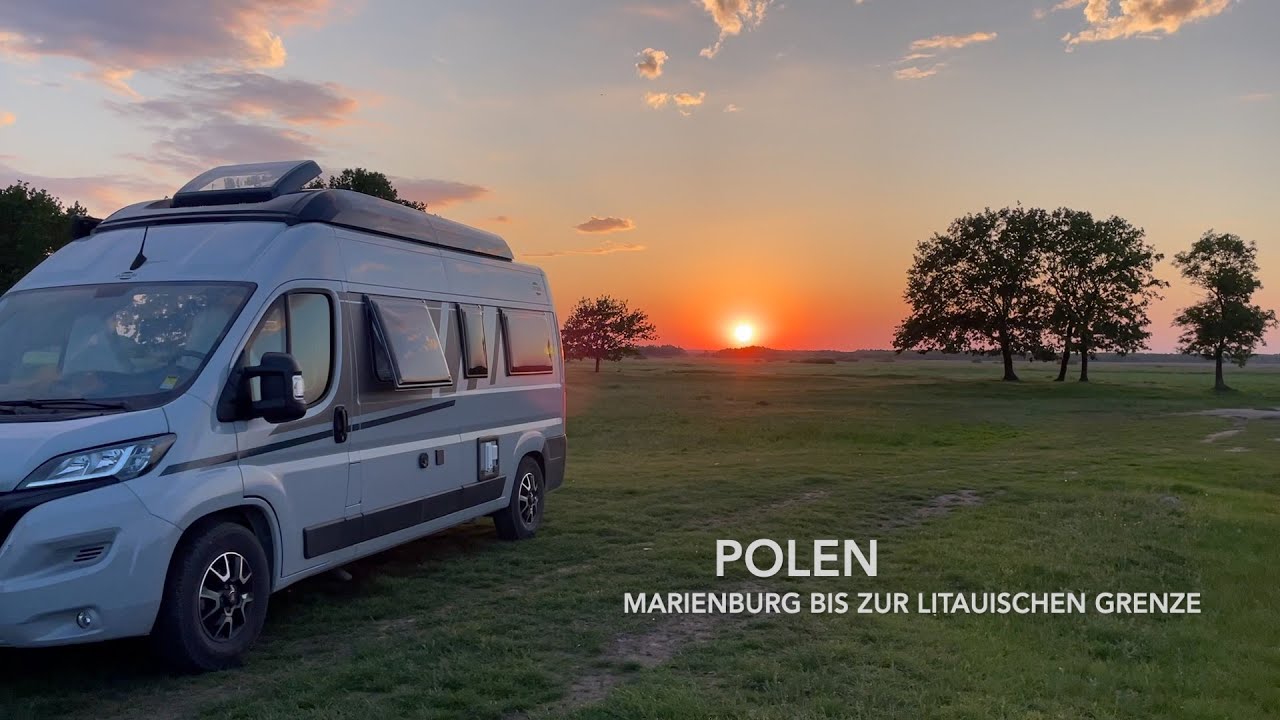 Vanlife Polen - Mit Camper Gustl von Marienburg bis zur litauischen Grenze