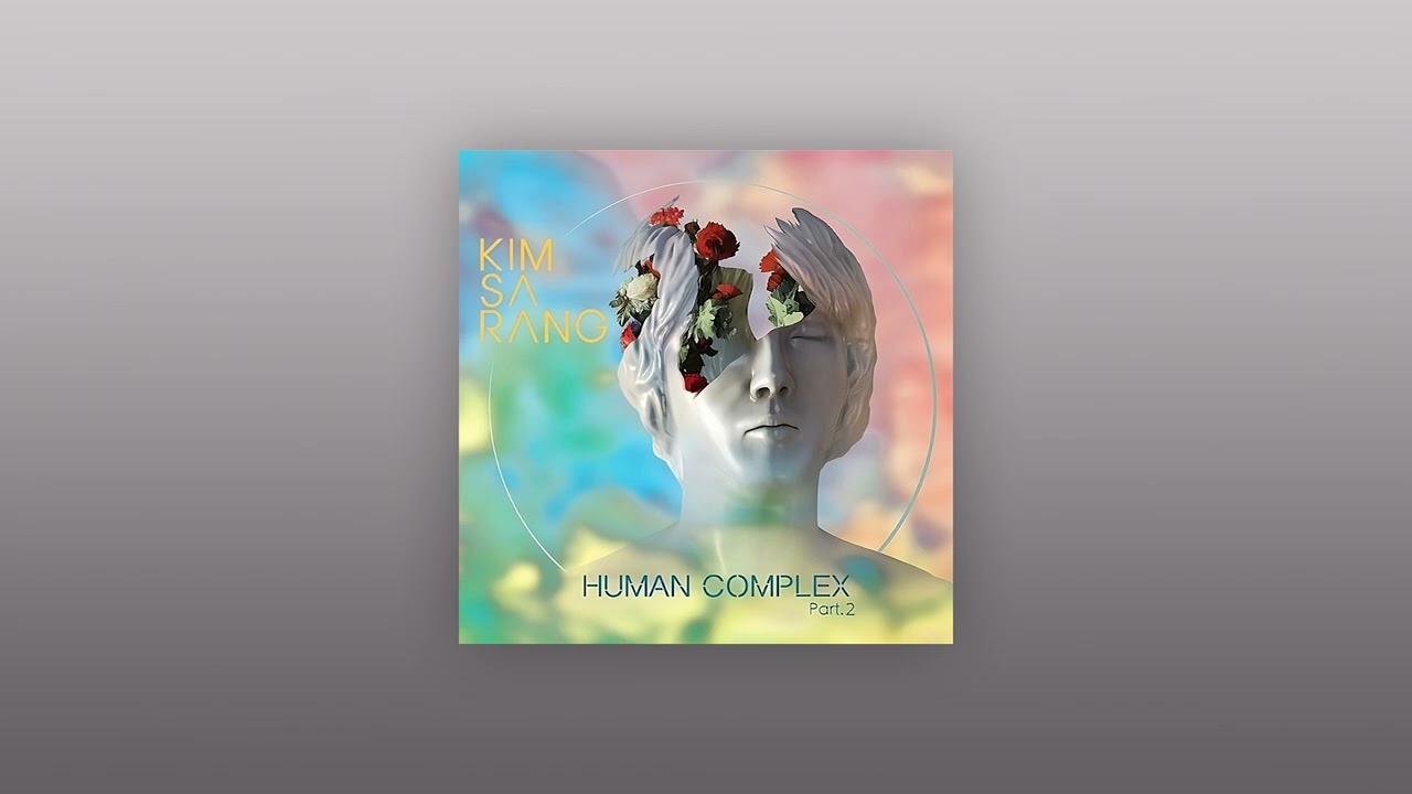 [Official Track] 김사랑(Kim Sarang) 4집 - Human Complex Part. 2 - 01. Love Up