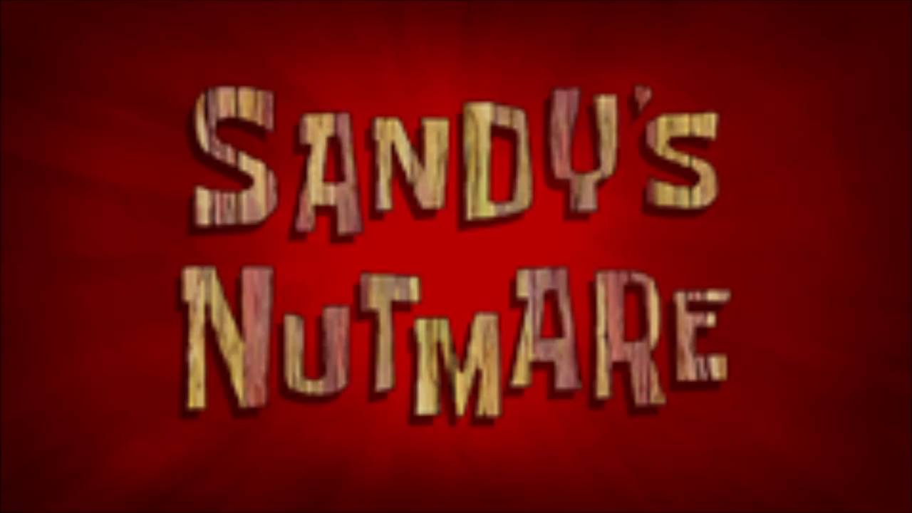 SpongeBob SquarePants: Sandy's Nutmare (Music Only)