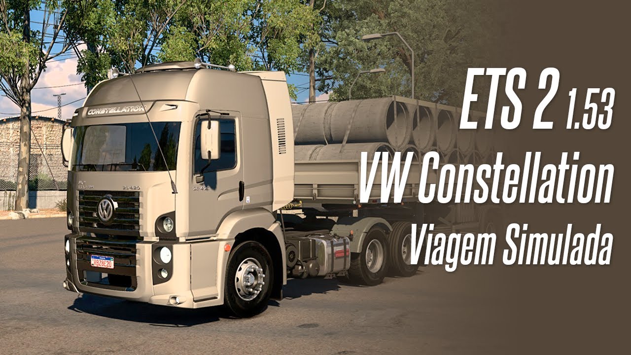 ETS 2 1.53 | VOLKSWAGEN CONSTELLATION | VIAGEM SIMULADA | MAPA ROTAS BRASIL