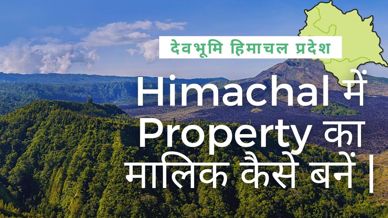 How to own property in Himachal Pradesh | Especially for Non Himachali