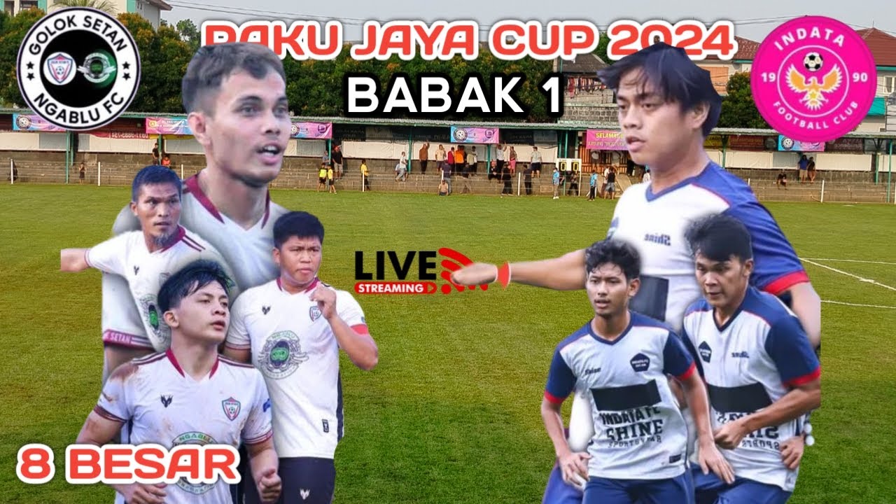 🍎 LIVE BABAK 1 GOLOK SETAN NGABLU VS INDATA 8 BESAR PAKU JAYA CUP 2024
