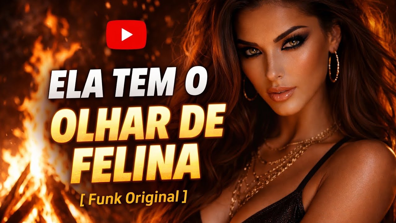 ELA TEM O OLHAR DE FELINA - FUNK 2026 - TOP DAS RÁDIOS - HIT DO MOMENTO