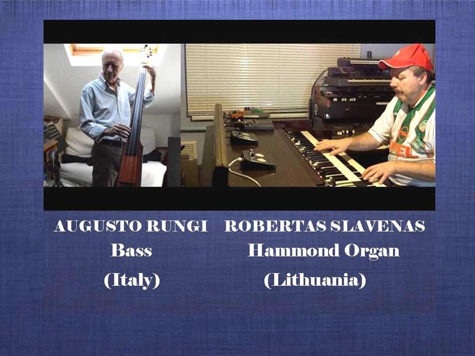 Robertas Slavenas and Augusto Rungi-Hammond Organ & Bass-Blues Boogie(2015)