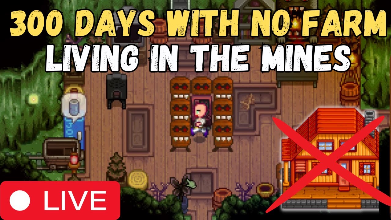 LIVE - 300 Days Without a Farm In Stardew Valley