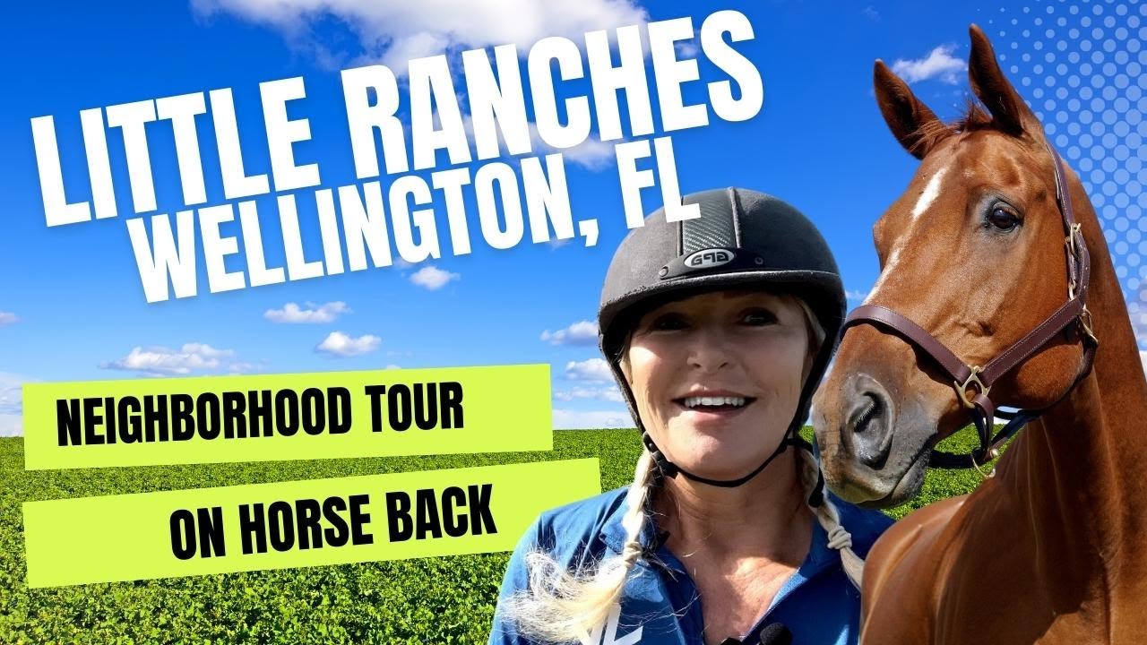 LITTLE RANCHES WELLINGTON EQUESTRIAN COMMUNITY HORSE BACK TOUR