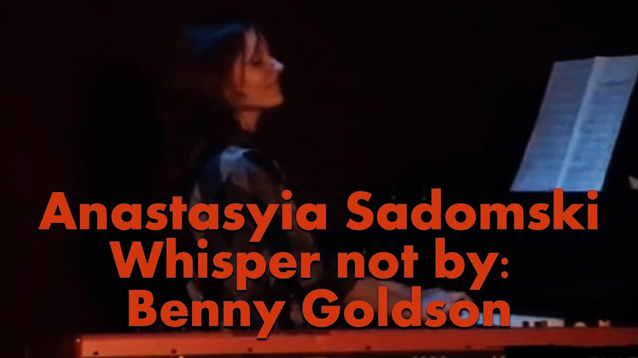 Whisper not -  plays: Anastasiya Sadomski