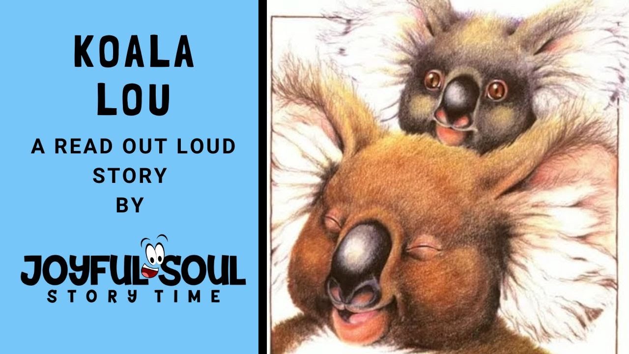 Koala Lou | By Mem Fox | Joyful Soul Story Time | Read Aloud Book | Children's Book |