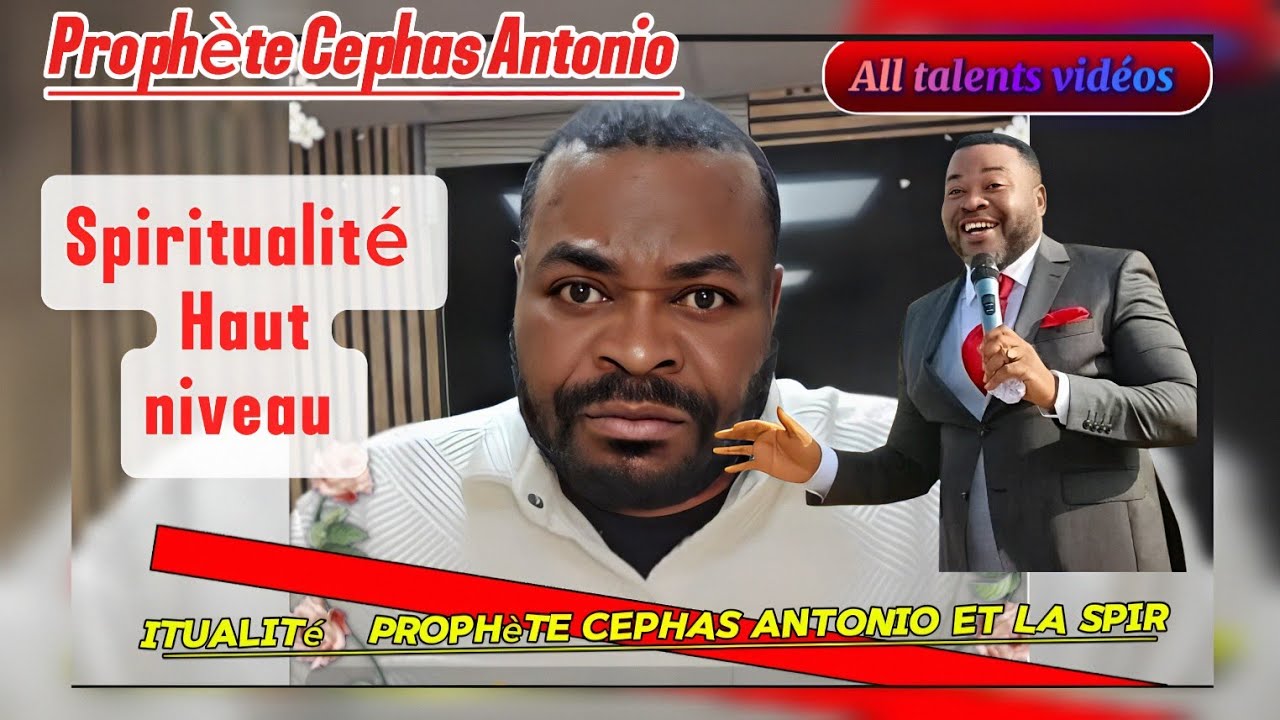 🚨🥱 Pratiques spirituelles AVEC LE PROPHÈTE CEPHAS ANTONIO