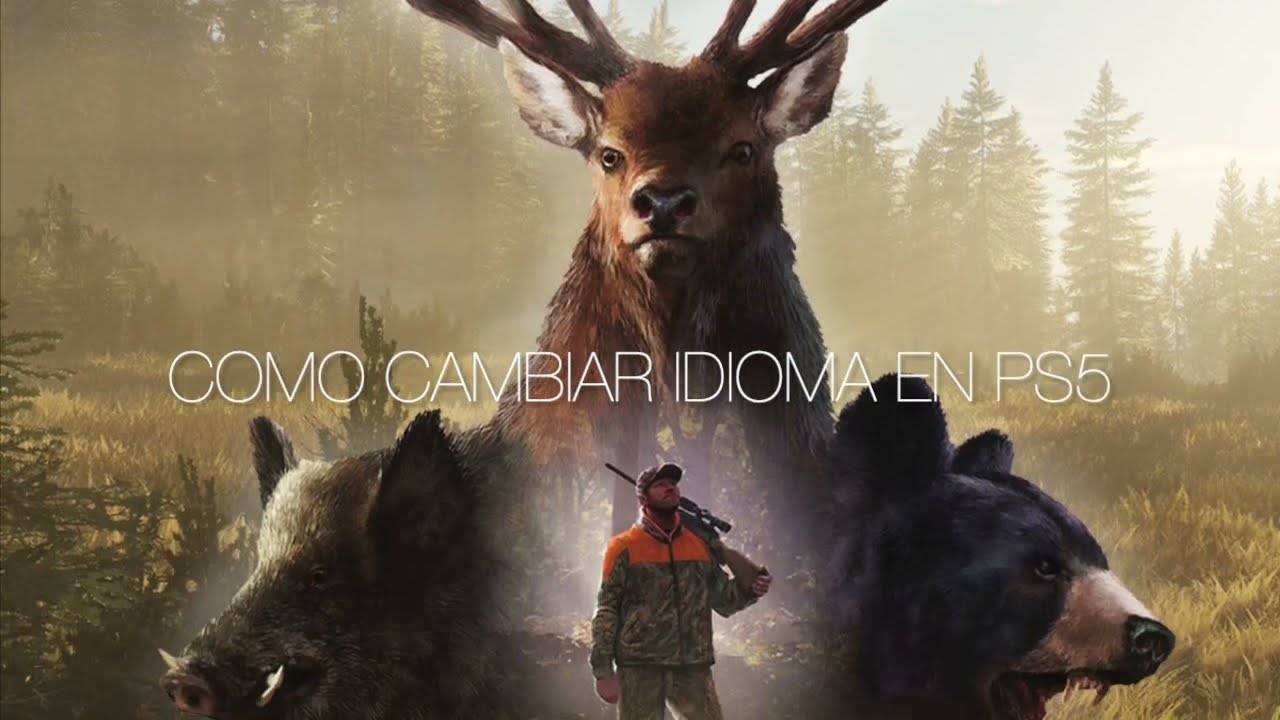 Cambiar idioma The Hunter Call of the Wild a español PS5