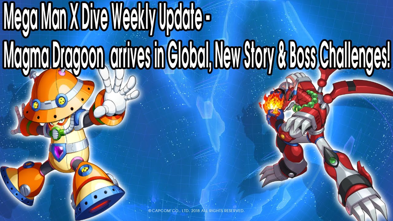 Mega Man X Dive Weekly Update - Magma Dragoon  arrives in Global, New Story & Boss Challenges!