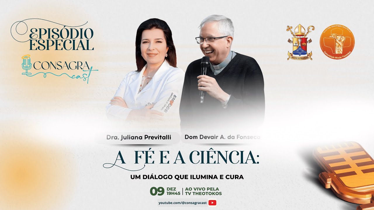 A Fé e a Ciência | Ep. #72 | com Dom Devair & Dra. Juliana Previtalli