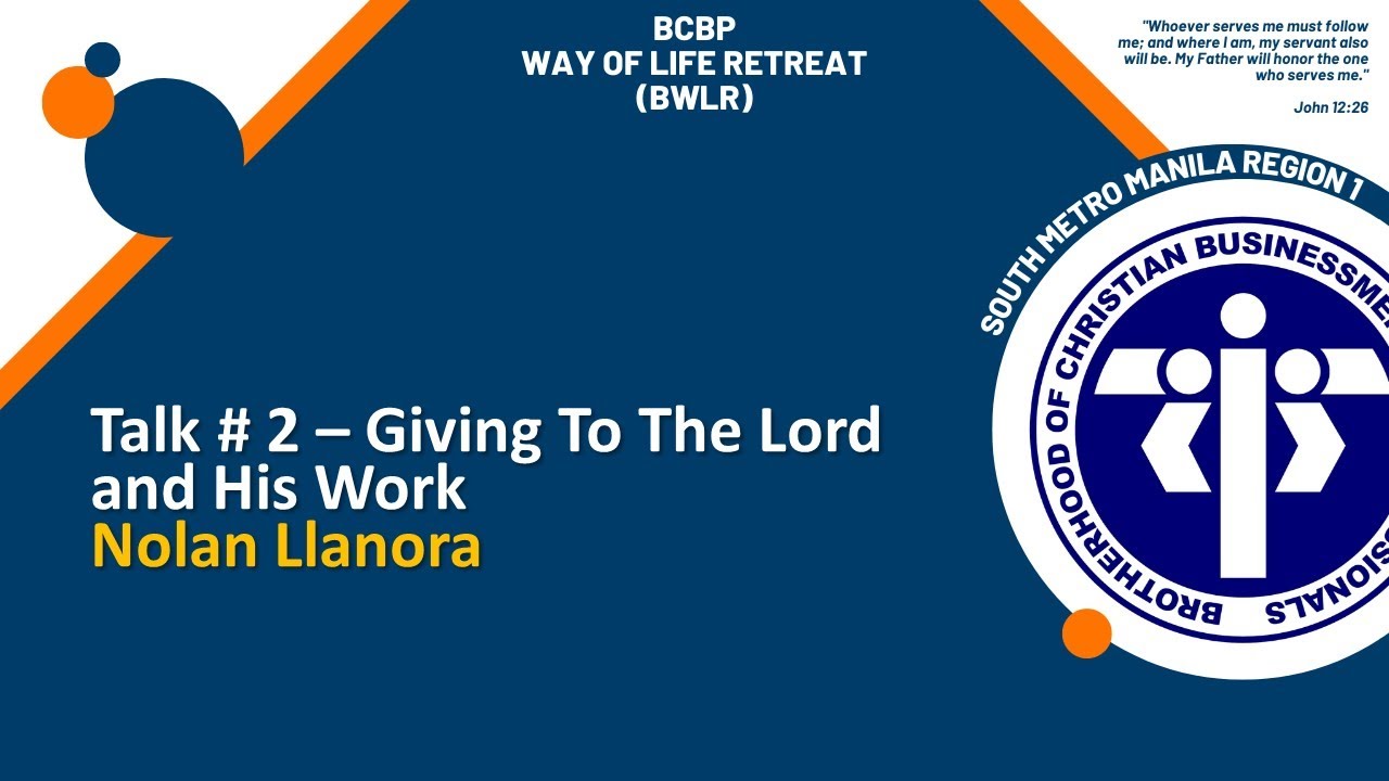 BWLR Talk # 2   Giving To The Lord and His Work
