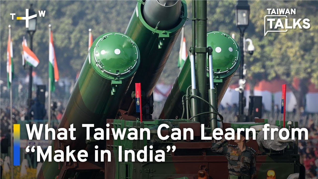 India’s Ambition to Build a Defense Industrial Powerhouse | Taiwan Talks