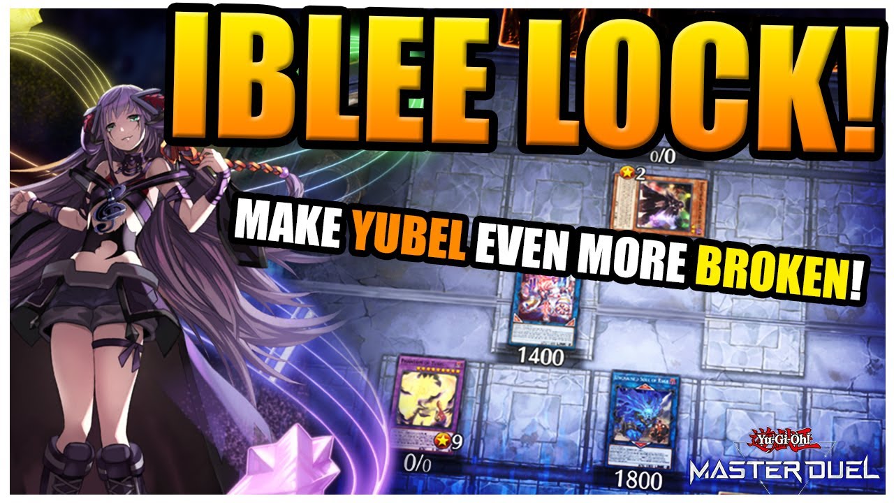YUBEL COULD GET IBLEE *BANNED* | Iblee Lock Combo Showcase and Deck list | Yu-Gi-Oh! Master Duel