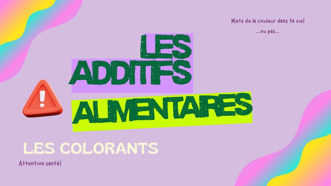 Les additifs alimentaires n&deg;1: les colorants