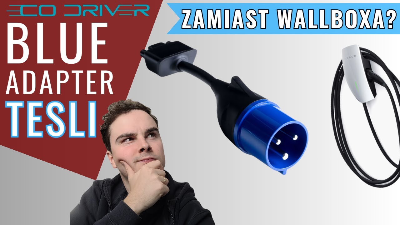 Alternatywa dla Wallboxa? Blue Adapter Tesli - moc ładowania | Natężenie - 16 czy 32 A?