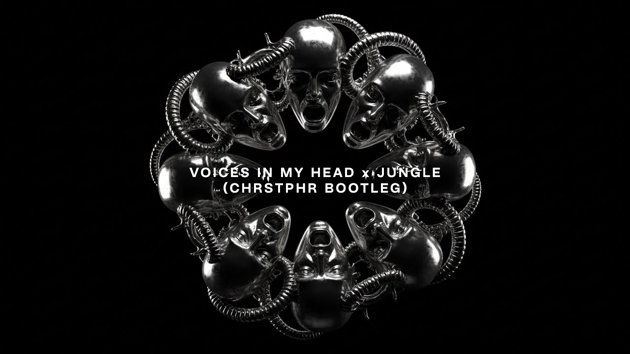 Voices In My Head x Jungle (CHRSTPHR Bootleg)