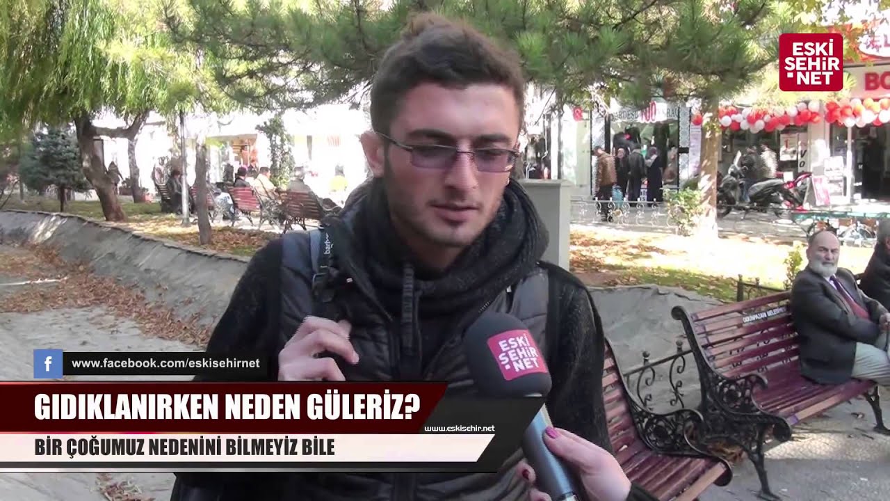 Eskişehir Sokak Röportajları - Gıdıklanırken Neden Güleriz?